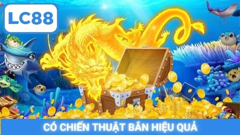 Có chiến thuật bắn hiệu quả