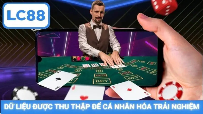 Dữ liệu được thu thập để cá nhân hóa trải nghiệm