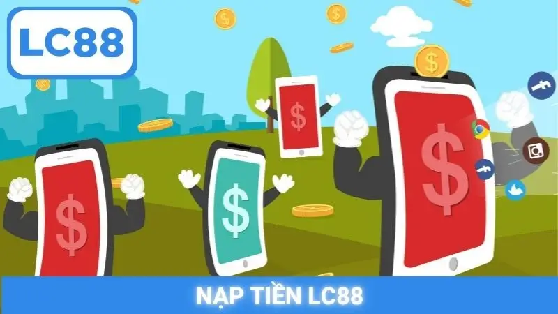 nạp tiền LC88